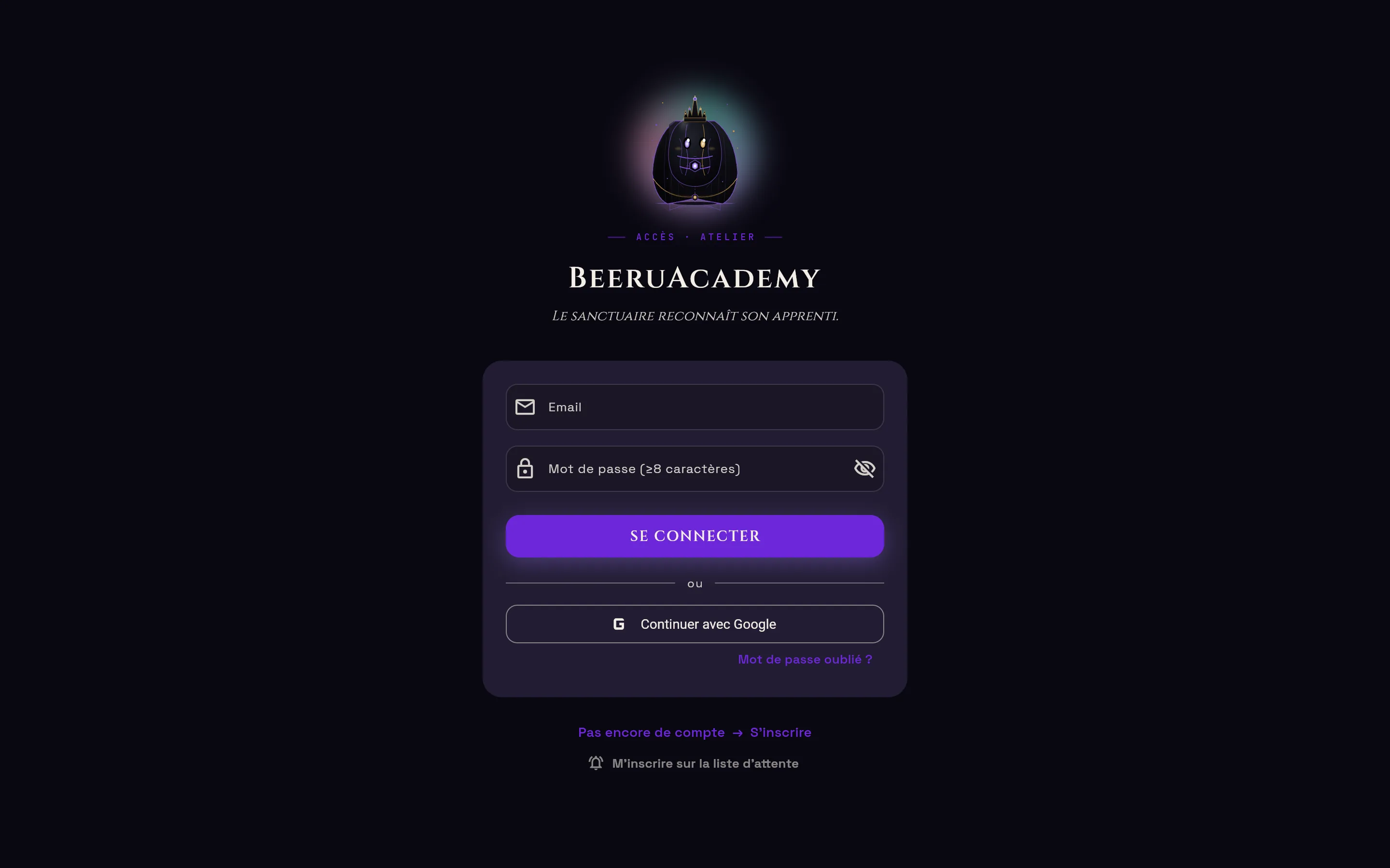 Écran de connexion desktop de l'application BeeruAcademy : mascotte couronnée BEERU centrée, kicker 'Accès · Atelier' en violet, titre Cinzel 'BeeruAcademy', sous-titre 'Le sanctuaire reconnaît son apprenti', champs Email et Mot de passe, bouton purple 'Se connecter', alternative Google.